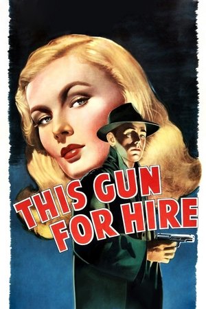Watch Free This Gun for Hire (1942)