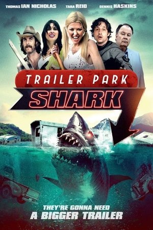 Watch Free Trailer Park Shark (2017)