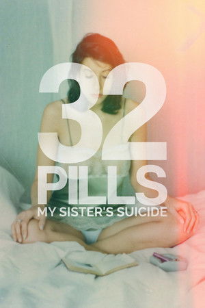 Watch Free 32 Pills: My Sisters Suicide (2017)