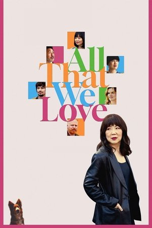 Watch Free All That We Love (2024)