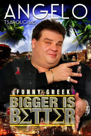 Watch Free Angelo Tsarouchas: Bigger Is Better (2009)
