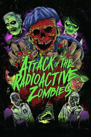 Watch Free Attack of the Radioactive Zombies (2022)