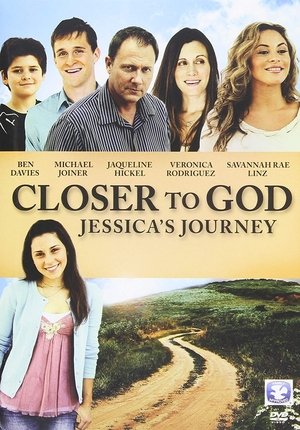 Watch Free Closer to God: Jessicas Journey (2012)