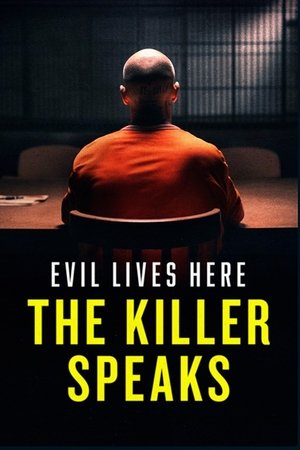 Watch Free Evil Lives Here The Killer Speaks (2023-)
