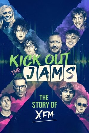 Watch Free Kick out the jams The story of XFM (2022)