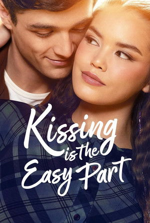 Watch Free Kissing Is the Easy Part (2026)