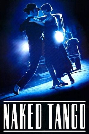 Watch Free Naked Tango (1990)
