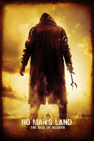 Watch Free No Mans Land: The Rise of Reeker (2008)
