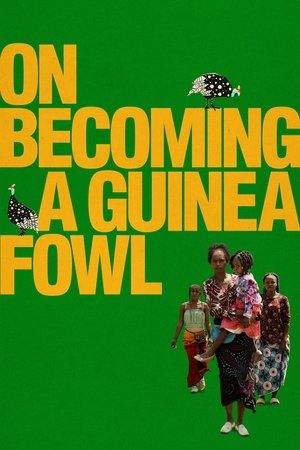 Watch Free On Becoming a Guinea Fowl (2024)