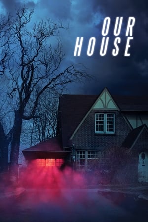 Watch Free Our House (2017)
