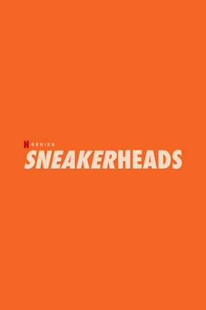 Watch Free Sneakerheads (2020 )