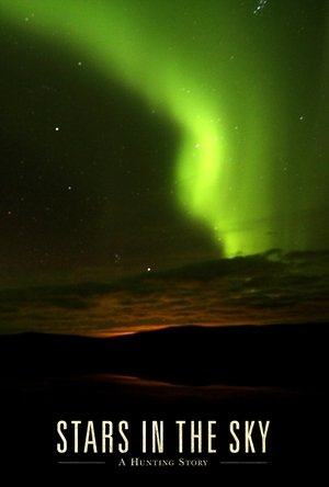 Watch Free Stars in the Sky: A Hunting Story (2018)