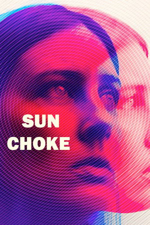 Watch Free Sun Choke (2015)