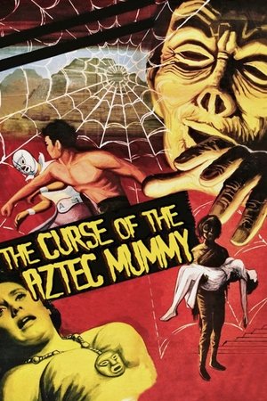 Watch Free The Curse of the Aztec Mummy (1957)