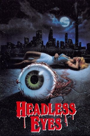 Watch Free The Headless Eyes (1971)