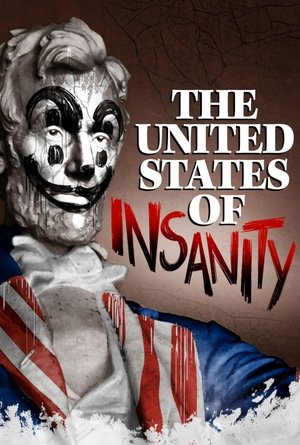 Watch Free The United States of Insanity (2021)