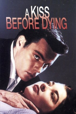 Watch Free A Kiss Before Dying (1956)
