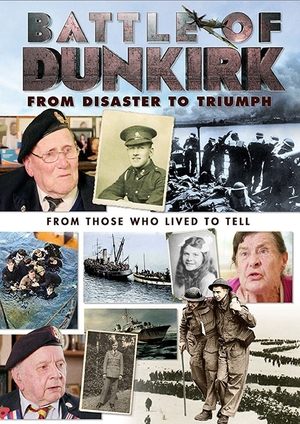 Watch Free Battle of Dunkirk From Disaster to Triumph (2018)