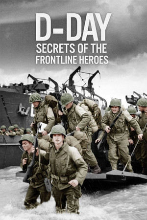 Watch Free D-Day: Secrets of the Frontline Heroes (2024)