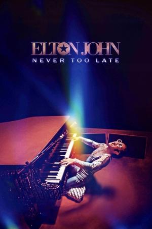Watch Free Elton John Never Too Late (2024)