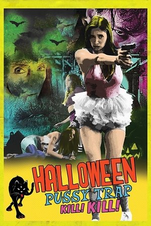 Watch Free Halloween Pussy Trap Kill Kill (2017)
