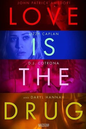 Watch Full Movie: Love Is the Drug (2006)