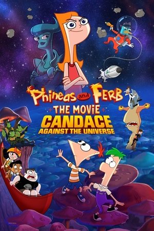 Watch Free Phineas and Ferb the Movie: Candace Against the Universe (2020)