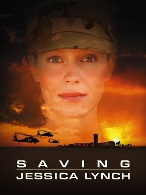 Watch Free Saving Jessica Lynch (2003)