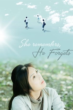 Watch Full Movie: She Remembers, He Forgets (2015)
