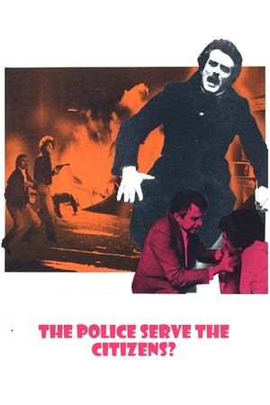 Watch Free The Police Serve the Citizens? (1973)