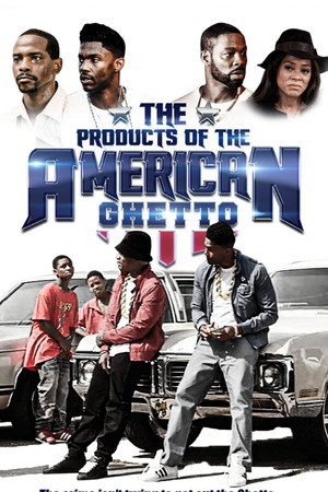 Watch Free The Products of the American Ghetto (2018)