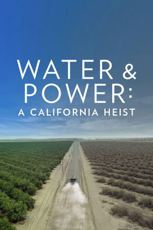 Watch Free Water & Power: A California Heist (2017)