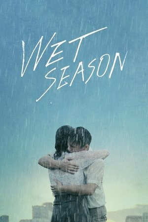 Watch Free Wet Season (2019)