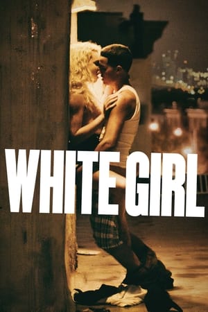 Watch Free White Girl (2016)
