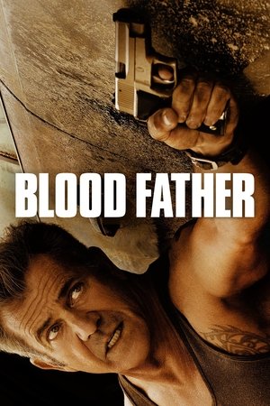 Watch Free Blood Father (2016)
