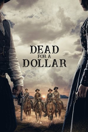 Watch Free Dead for A Dollar (2022)