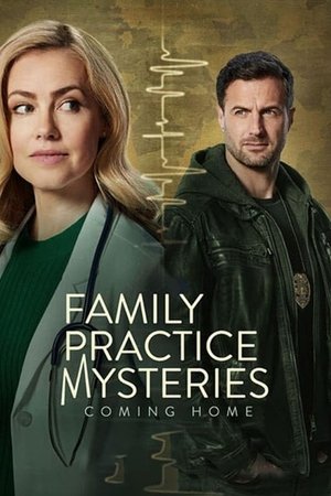Watch Free Family Practice Mysteries Coming Home (2024)