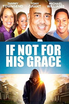 Watch Free If Not for His Grace (2015)