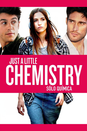 Watch Full Movie: Just a Little Chemistry (2015)