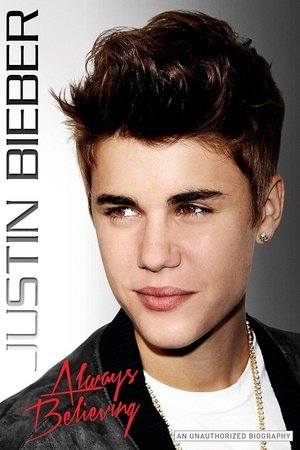 Watch Full Movie: Justin Bieber: Always Believing (2012)