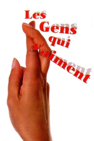 Watch Free Les gens qui saiment (1999)