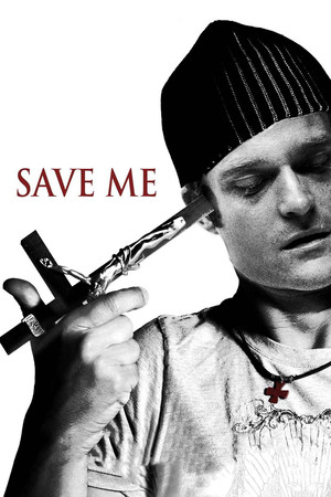 Watch Full Movie: Save Me (2007)