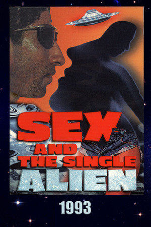 Watch Free Sex and the Single Alien (1993)