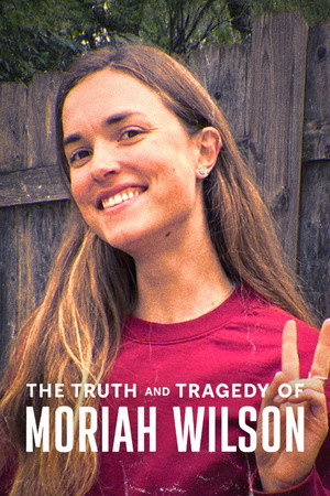Watch Free The Truth and Tragedy of Moriah Wilson (2026)