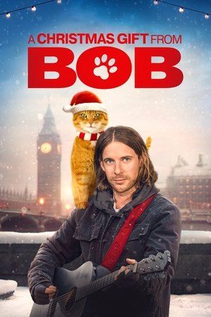 Watch Free A Gift from Bob (2020)