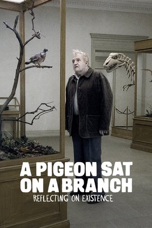 Watch Free A Pigeon Sat on a Branch Reflecting on Existence (2014)
