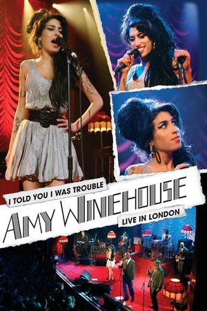 Watch Free Amy Winehouse I Told You I Was Trouble Live in London (2007)