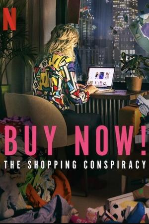 Watch Free Buy Now The Shopping Conspiracy (2024)