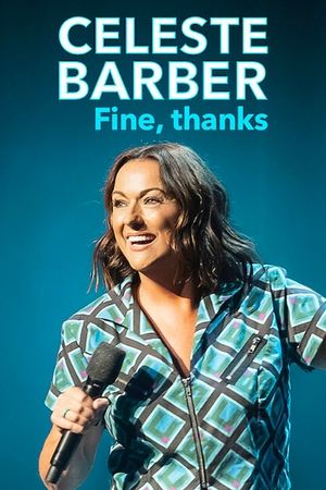 Watch Free Celeste Barber Fine, thanks (2023)