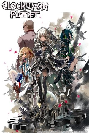 Watch Free Clockwork Planet (2017)